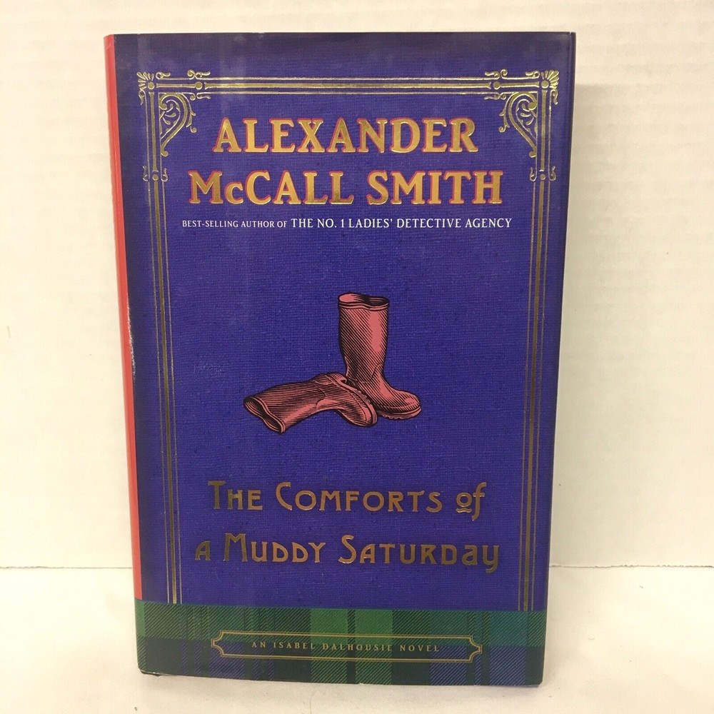 Book: The Comforts of a Muddy Saturday: An Isabel Dalhousie Novel  First…